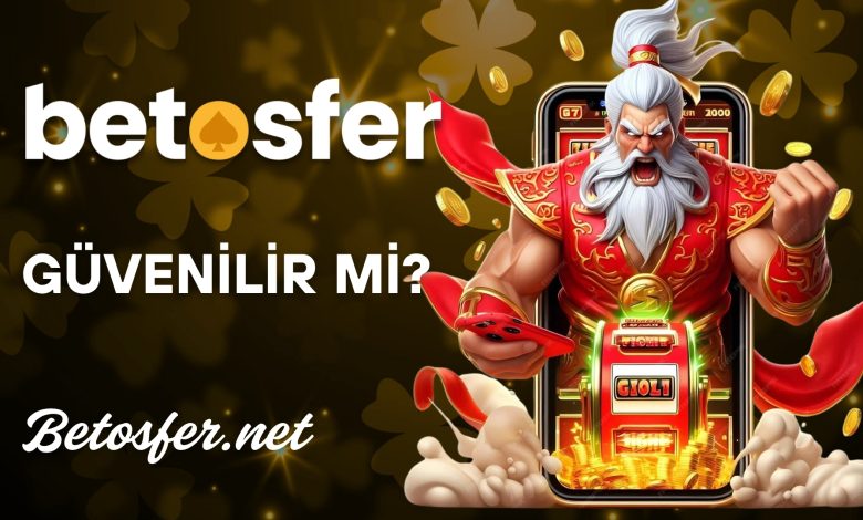 Betosfer güvenilir mi?